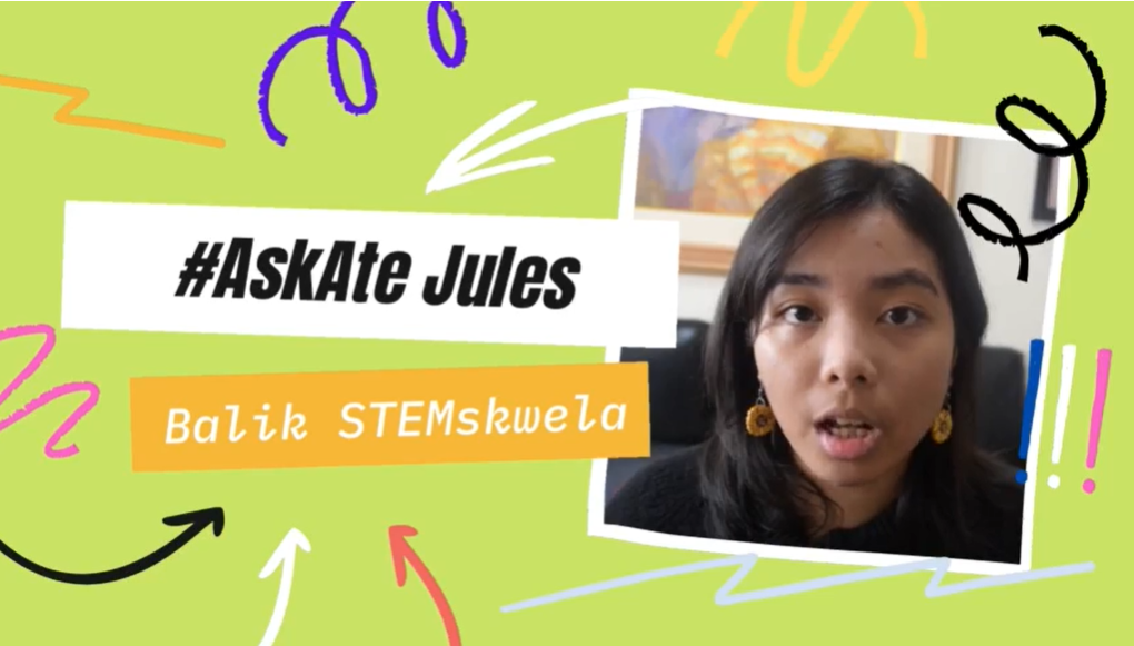 Balik STEMskwela: #AskAte Jules, bakit kailangan ang STEM?